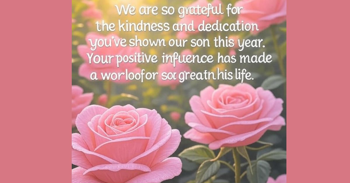 Heart-Touching Thank You Messages for Teachers from Parents Heart-Touching Thank You Messages for Teachers from Parents