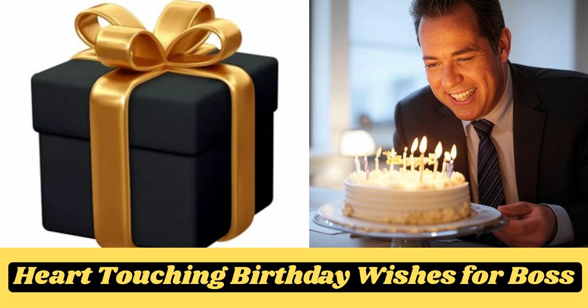 Heart Touching Birthday Wishes for Boss Heart Touching Birthday Wishes for Boss