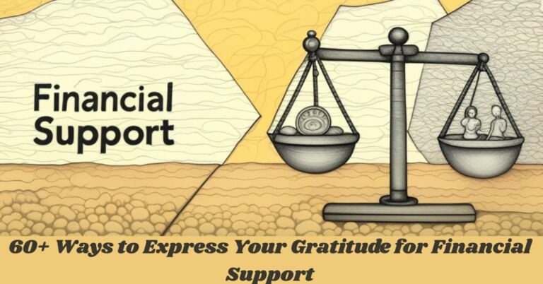 60+ Ways to Express Your Gratitude for Financial Support