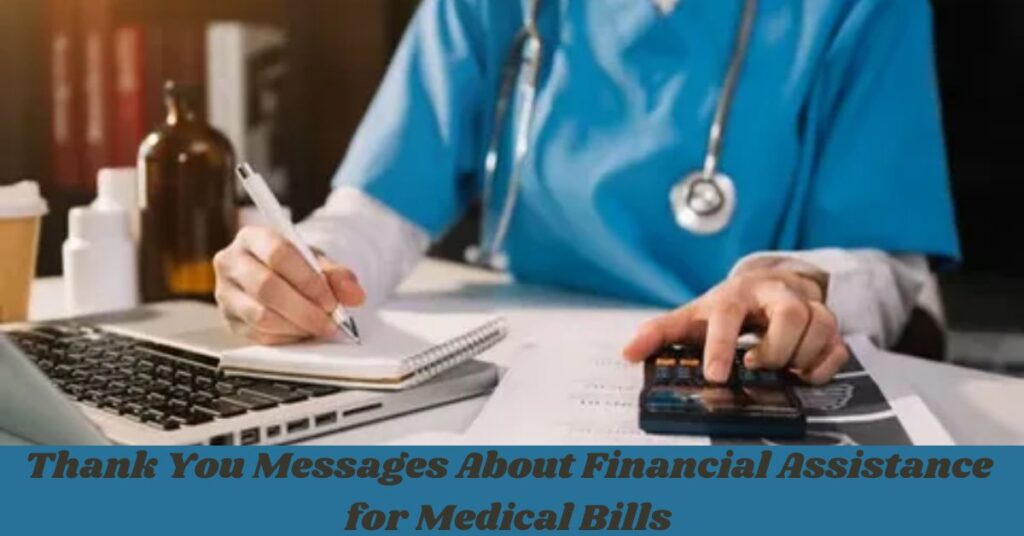 Thank You Messages About Financial Assistance for Medical Bills