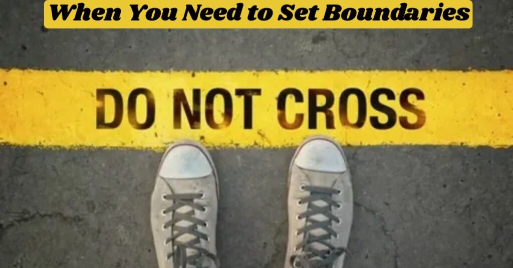 When You Need to Set Boundaries