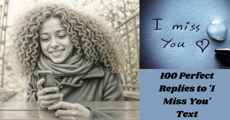 100 Perfect Replies to 'I Miss You' Text