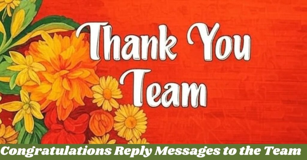 Congratulations Reply Messages to the Team