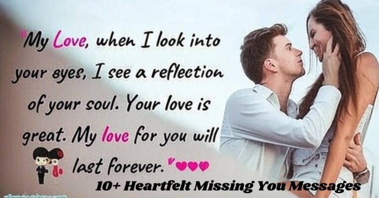 10+ Heartfelt Missing You Messages for Him