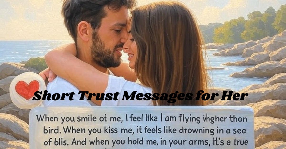 Short Trust Messages for Her Short Trust Messages for Her