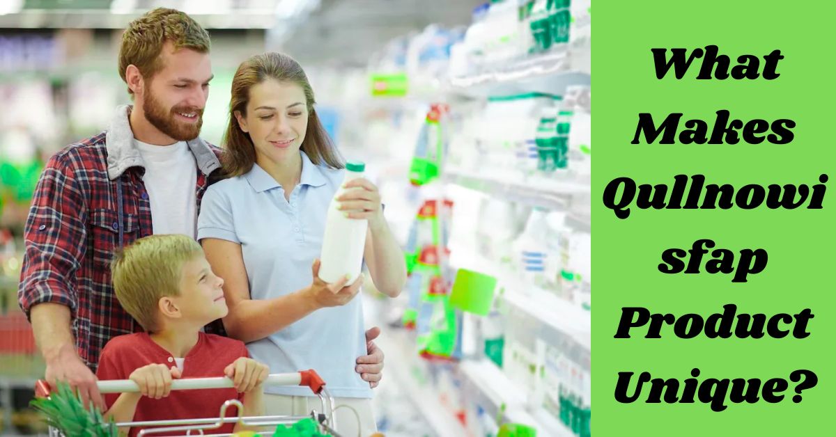What Makes Qullnowisfap Product Unique? What Makes Qullnowisfap Product Unique?