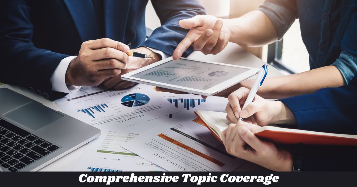 Comprehensive Topic Coverage Comprehensive Topic Coverage