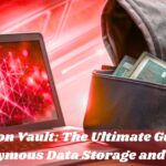Anon Vault: The Ultimate Guide to Anonymous Data Storage and Security
