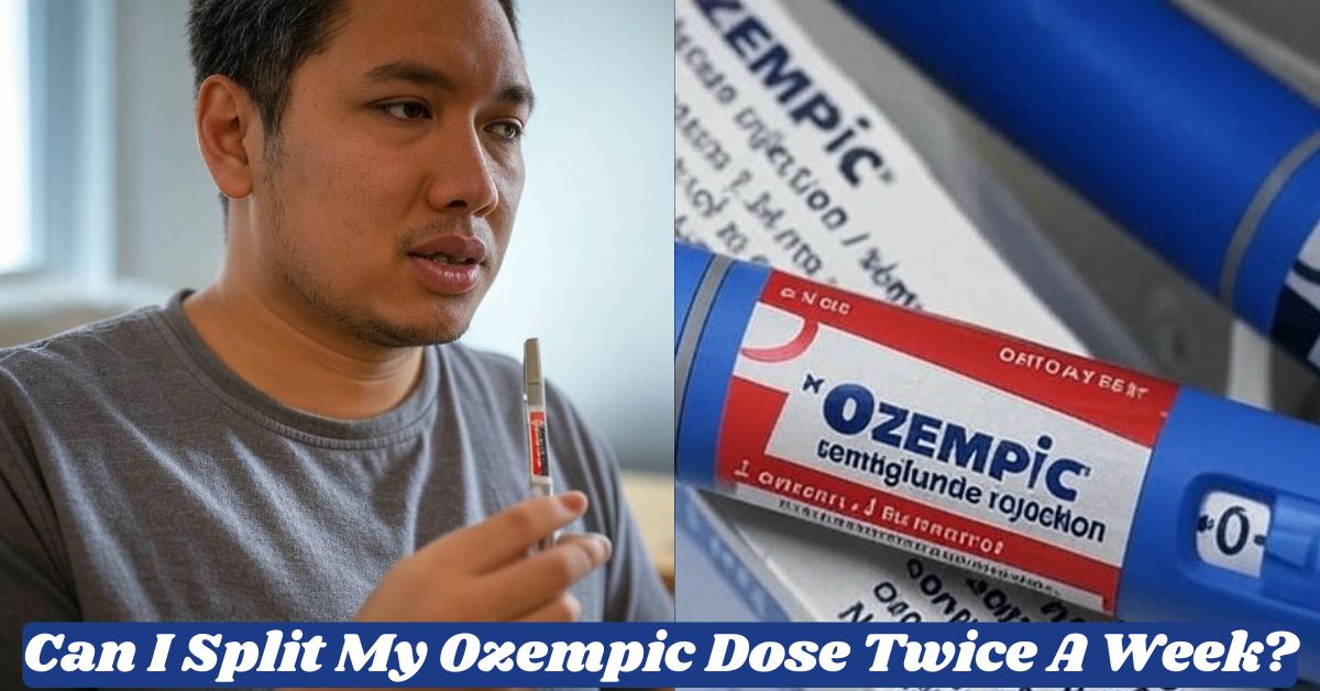 Can I Split My Ozempic Dose Twice A Week?
