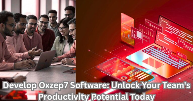 Develop Oxzep7 Software: Unlock Your Team's Productivity Potential Today
