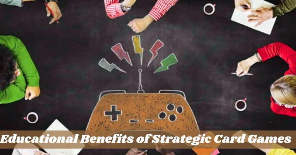Educational Benefits of Strategic Card Games