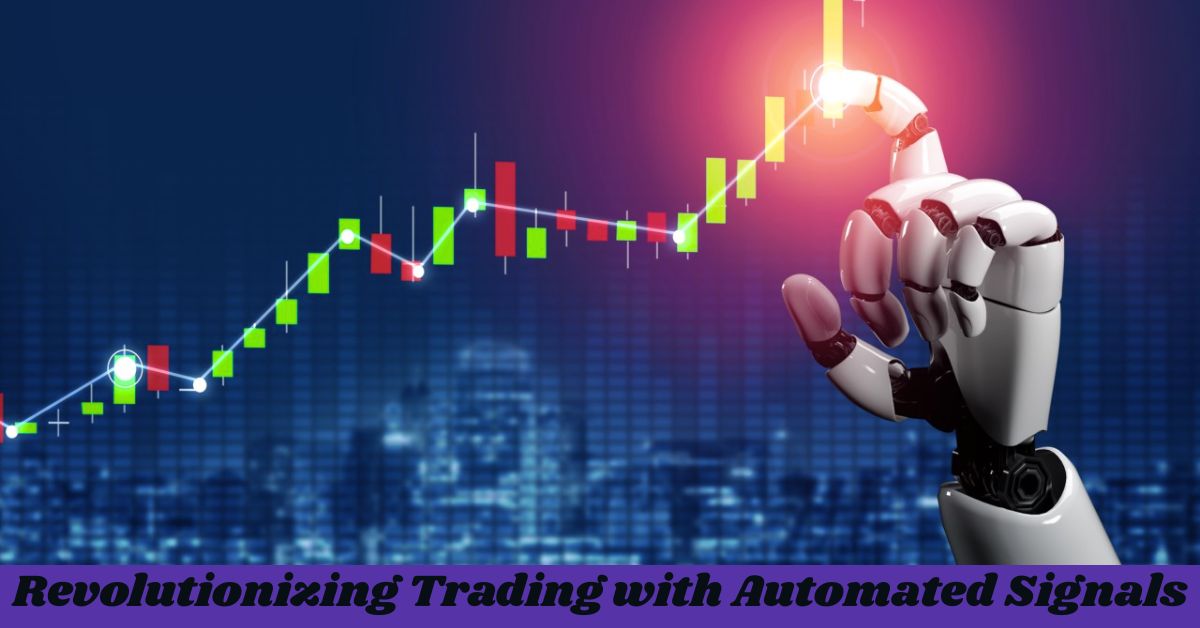 Revolutionizing Trading with Automated Signals Revolutionizing Trading with Automated Signals