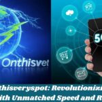 Fibertel Onthisveryspot: Revolutionizing Internet Access with Unmatched Speed and Reliability