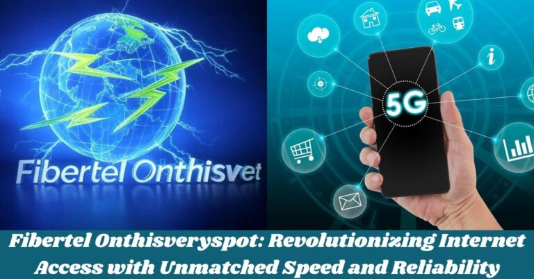Fibertel Onthisveryspot: Revolutionizing Internet Access with Unmatched Speed and Reliability
