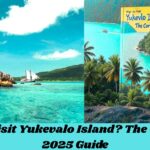 How to Visit Yukevalo Island? The Complete 2025 Guide