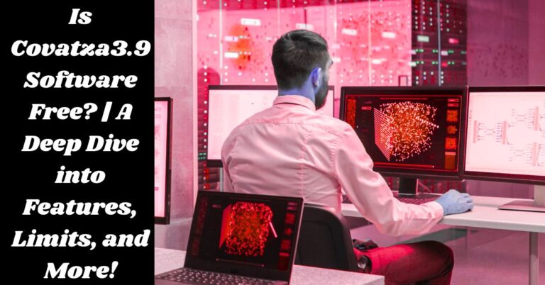 Is Covatza3.9 Software Free? | A Deep Dive into Features, Limits, and More!
