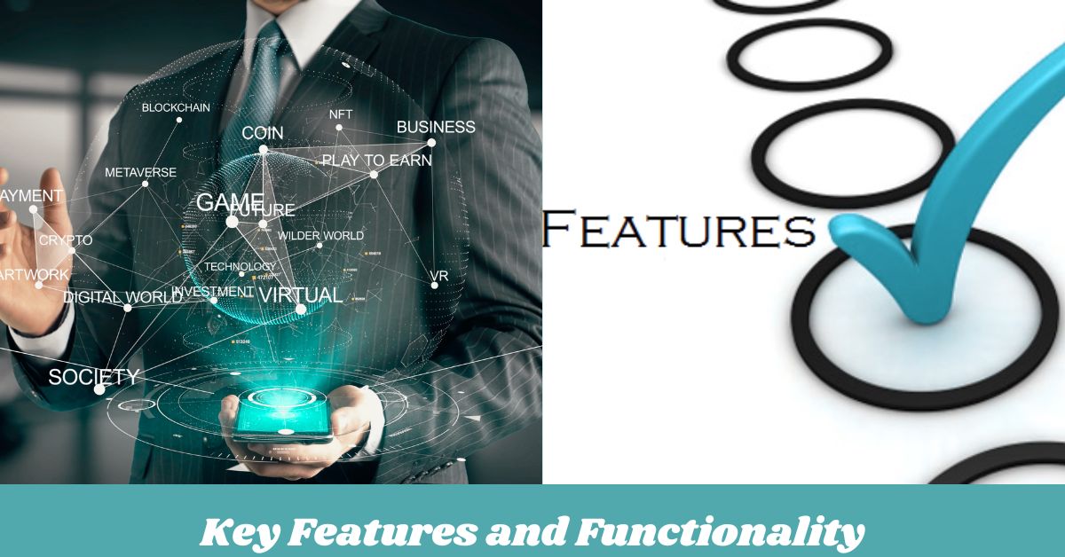 Key Features and Functionality Key Features and Functionality