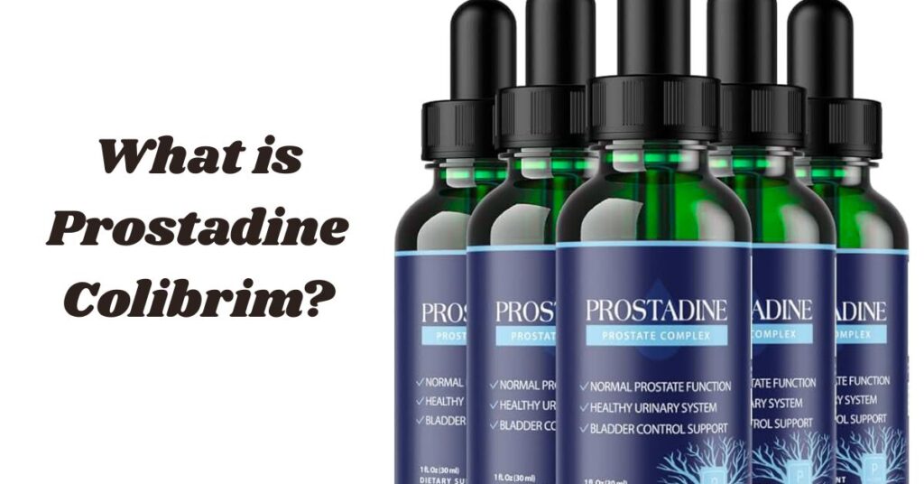 What is Prostadine Colibrim?