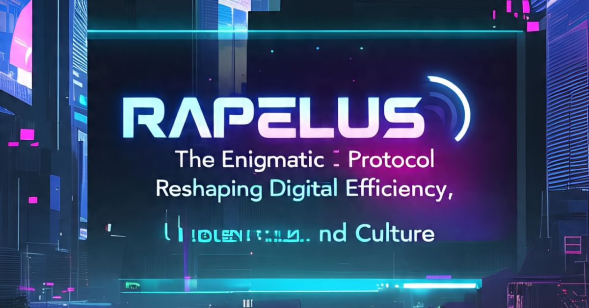 Rapelusr: The Enigmatic Protocol Reshaping Digital Efficiency, Content, and Culture
