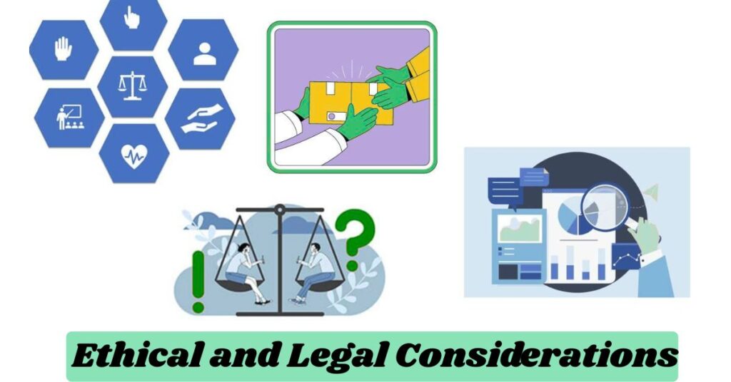 Ethical and Legal Considerations