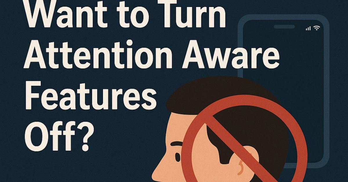 Why Would You Want to Turn Attention Aware Features Off? Why Would You Want to Turn Attention Aware Features Off?